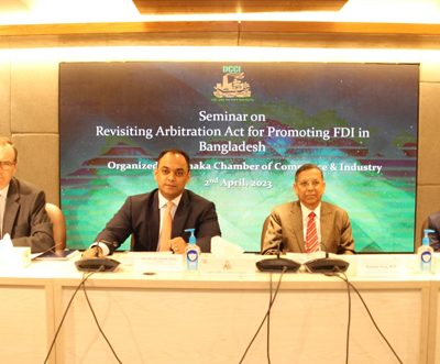 Arbitration Act amendment must to boost FDI: DCCI