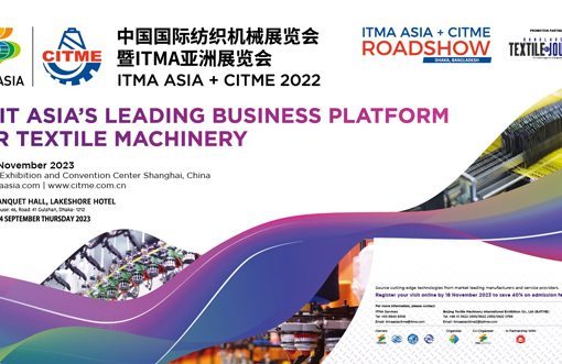 A Report on ITMA ASIA + CITME 2022 Road Show in Dhaka