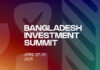 Bangladesh Investment Summit 2025 : showcasing economic potential