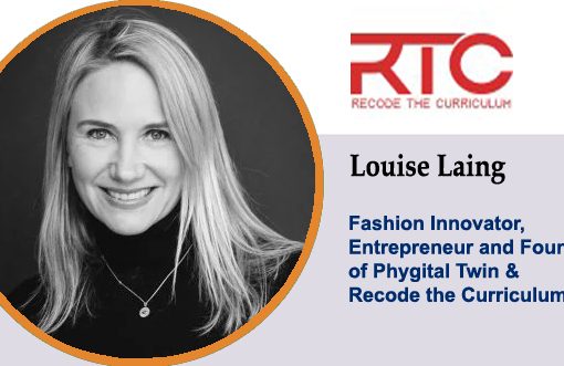 Interview with Louise Laing, Fashion Innovator, Entrepreneur, and Founder of Phygital Twin & Recode the Curriculum