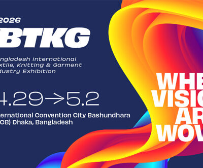 BTKG 2026 set to unite global textile supply chain in Dhaka