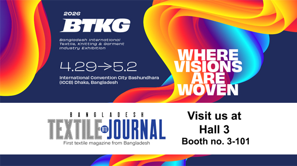 Visit Bangladesh Textile Journal at BTKG 2026!