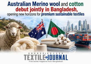 Australian Merino wool and cotton debut jointly in Bangladesh, opening new horizons for premium sustainable textiles