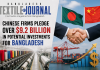 Chinese firms pledge over $9.2 billion in potential investments for Bangladesh