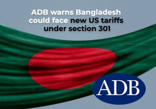 ADB warns Bangladesh could face new US tariffs under section 301