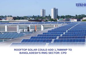 Rooftop solar could add 1,768MWp to Bangladesh’s RMG sector: CPD