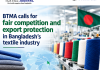 BTMA calls for fair competition and export protection in Bangladesh’s textile industry