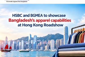 HSBC and BGMEA to showcase Bangladesh’s apparel capabilities at Hong Kong Roadshow