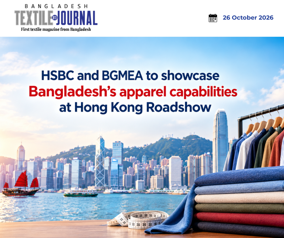HSBC and BGMEA to showcase Bangladesh’s apparel capabilities at Hong Kong Roadshow
